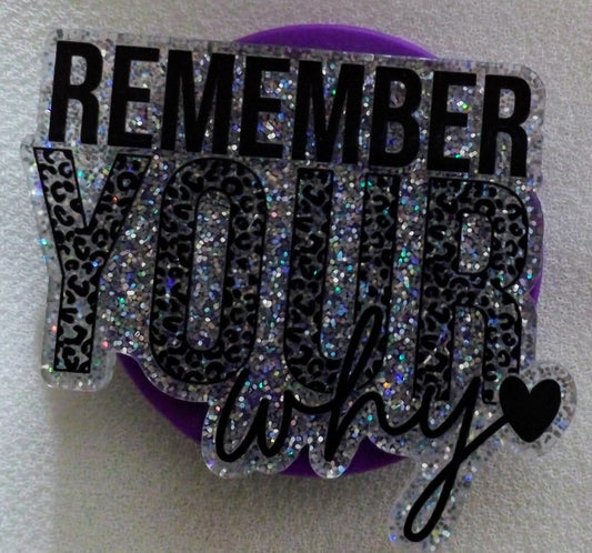 Remember Your Why